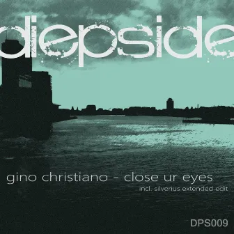 Close Ur Eyes by Gino Christiano