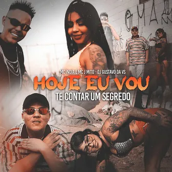 Hoje Eu Vou Te Contar Um Segredo by Mc India