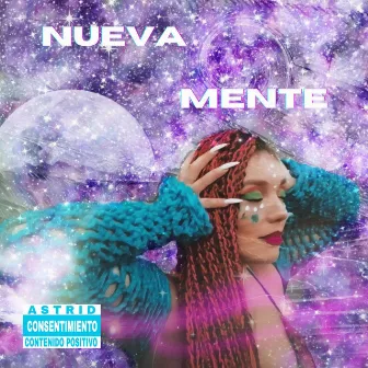 Nueva Mente by Astrid Consentimiento