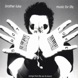 Music For Life by Brother Luke