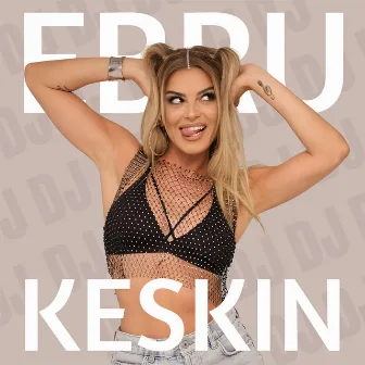 DJ (Ellisi) by Ebru Keskin