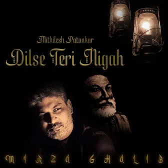 Dilse Teri Nigah by Mithilesh Patankar