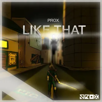 Like That by Prox