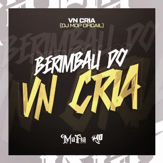 Berimbau do Vn Cria by MC VN CRIA