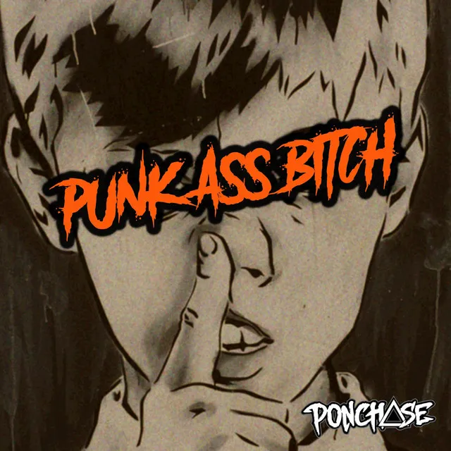 PUNK ASS BITCH