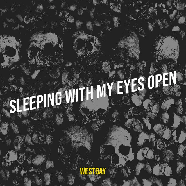 Sleeping With My Eyes Open