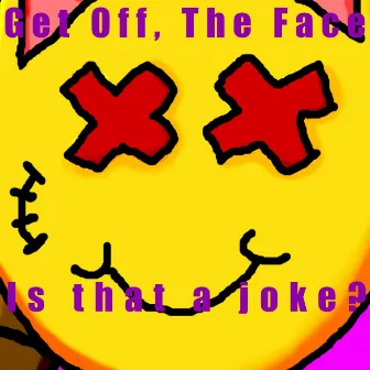 Is That a Joke? by FACE