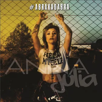 #Abrakadabra - EP by Anna Julia