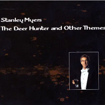 The Deer Hunter and Other Themes by Stanley Myers