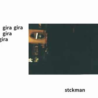 Gira (Demo) by Stckman