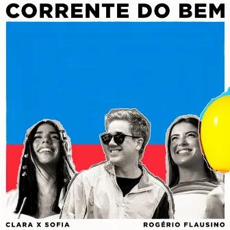 Corrente do Bem by Rogerio Flausino