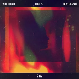 2 Ya by Will Decaff