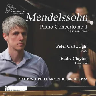 Mendelssohn: Piano Concerto No. 1 in G Minor, Op. 25 by Gauteng Philharmonic Orchestra