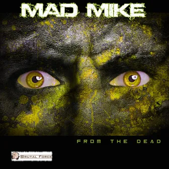 From the Dead by Mad Mike