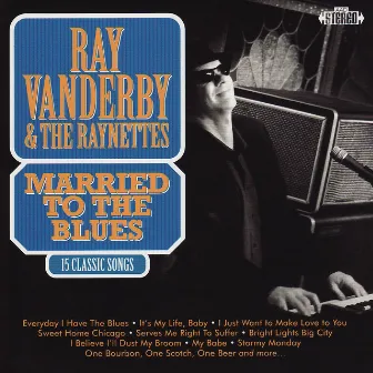 Married to the Blues by Ray Vanderby