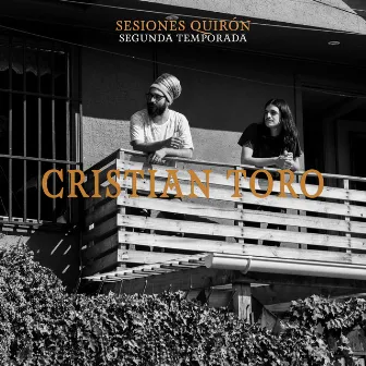 Sesiones Quirón: Cristian Toro by Cristian Toro