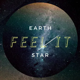 Feel It by Earth Star