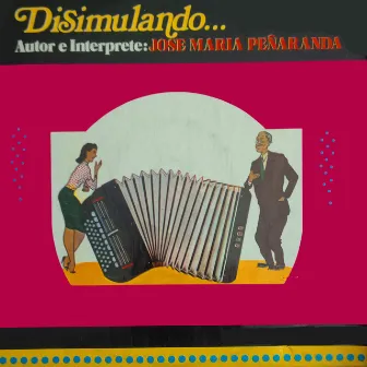 Disimulando by José María Peñaranda