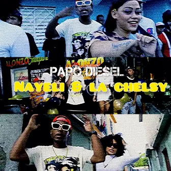 Nayeli & La Chelsy by Papo Diesel