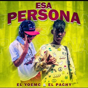 Esa Persona by Yoe MC x EL Pachy