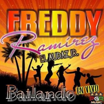 Bailando En Vivo by Freddy Ramirez El Audaz Jr.