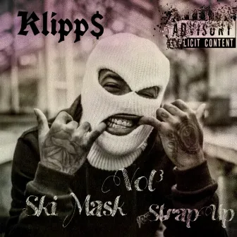 Ski Mask Vol³ Strap Up by Klipp$