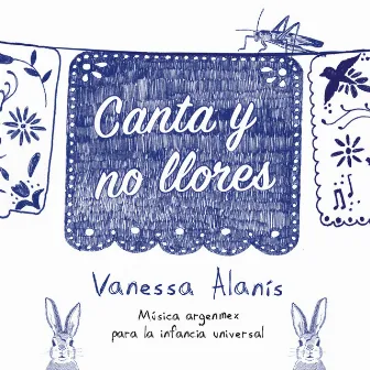 Canta y No Llores by Vanessa Alanís