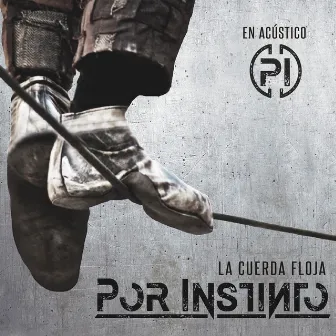 La Cuerda Floja (En Acústico) by Por Instinto