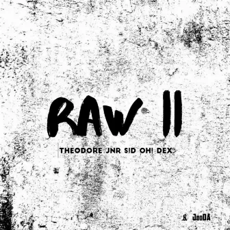 Raw 2 by Theodore Jnr