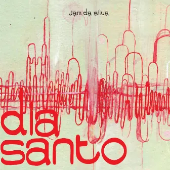 Dia santo by Jam da Silva