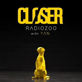 Closer by RADIOZOO