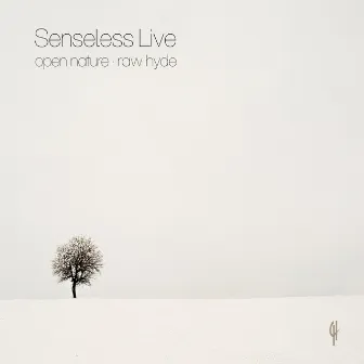 Open Nature / Raw Hyde by Senseless Live