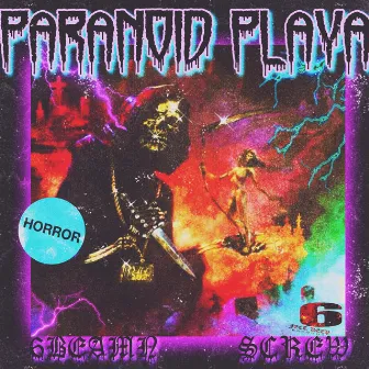 Paranoid Playas by SCREW