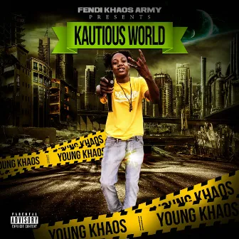 Kautious World by Young Khaos