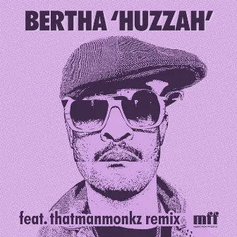 Huzzah by Bertha