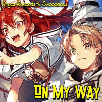 On My Way by Rhyce Records