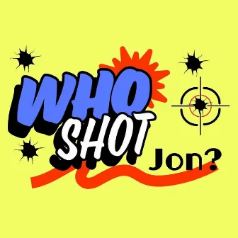 Who Shot Jon by Greenlights Music