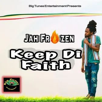 Keep Di Faith by Jah Frozen