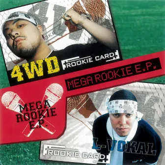 MEGA ROOKIE E.P. by 4WD