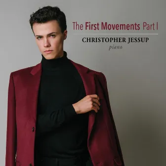 The First Movements, Pt. I by Christopher Jessup