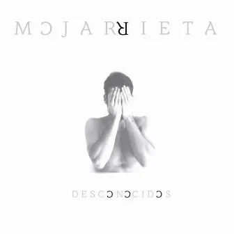 Desconocidos by Mojarrieta