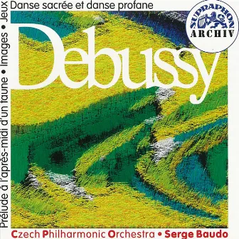 Debussy: Prélude a l´apres-midi d´un faun, Images, Jeux - poeme dansé, Dances for Harp and String Orchestra by Serge Baudo