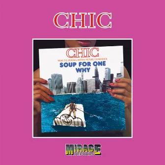 Soup for One / Why (Original Motion Picture Soundtrack) by Chic