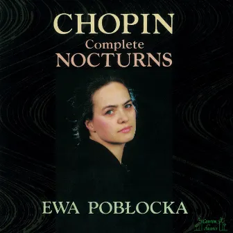 Chopin: Nocturnes (Complete) by Ewa Pobłocka