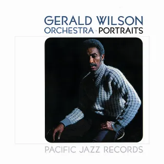 Portraits by Gerald Wilson Orchestra