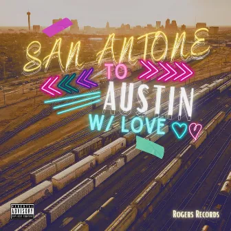 San Antone to Austin W/LOVE by Kendrick Hatake