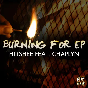 Burning For EP by Hirshee