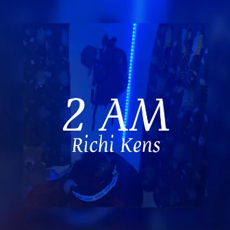 2am by Richi Kens