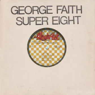 Super Eight by George Faith