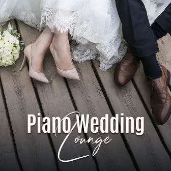 Piano Wedding Lounge – Romantic Hits Per Un Giorno Indimenticabile by Come Le Canzoni D'Amore